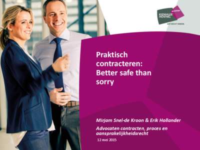 Praktisch contracteren: Better safe than sorry  Mirjam Snel-de Kroon & Erik Hollander