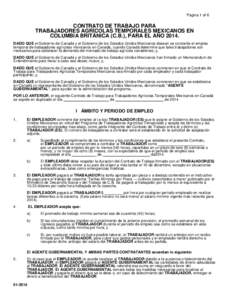 Página 1 of 6  CONTRATO DE TRABAJO PARA TRABAJADORES AGRÍCOLAS TEMPORALES MEXICANOS EN COLUMBIA BRITÁNICA (C.B.), PARA EL AÑO[removed]DADO QUE el Gobierno de Canadá y el Gobierno de los Estados Unidos Mexicanos desean