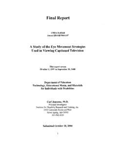 Final Report  CFDA 84.026R Award H026R70003-97  A Study of the Eye Movement Strategies