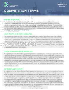 COMPETITION TERMS 2016 IxDA Student Challenge BINDING AGREEMENT In order to enter the Interaction Awards (“Awards”), you must agree to these Official Terms and Conditions (“Terms”). Because the Terms form a legal