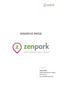 DOSSIER DE PRESSE  Justine Piclin Responsable Marcom, Zenpark 