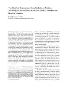 The Stanford Achievement Test, 9th Edition: National Norming and Performance Standards for Deaf and Hard-ofHearing Students Carol Bloomquist Traxler Gallaudet Research Institute, Gallaudet University  This article presen