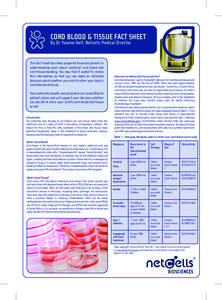 CORD BLOOD & TISSUE FACT SHEET By Dr Yvonne Holt, Netcells Medical Director This fact sheet has been prepared to assist parents in understanding more about umbilical cord blood and cord tissue banking. You may find it us