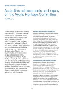 WORLD HERITAGE LEADERSHIP  Australia’s achievements and legacy on the World Heritage Committee Paul Murphy