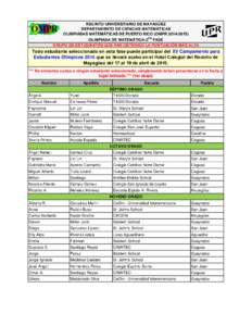 RECINTO UNIVERSITARIO DE MAYAGÜEZ DEPARTAMENTO DE CIENCIAS MATEMÁTICAS OLIMPIADAS MATEMÁTICAS DE PUERTO RICO (OMPROLIMPIADA DE MATEMÁTICA-3RA FASE GRUPO DE ESTUDIANTES QUE HAN OBTENIDO LA PUNTUACIÓN MÁS