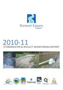 [removed]STORMWATER & RIVULET MONITORING REPORT The Derwent Estuary Program (DEP) is a regional partnership