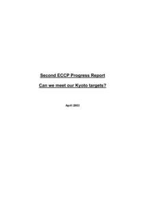 Second ECCP Progress Report Can we meet our Kyoto targets? April 2003  Executive Summary