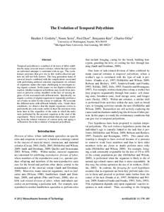 The Evolution of Temporal Polyethism Heather J. Goldsby1 , Neem Serra1 , Fred Dyer2 , Benjamin Kerr1 , Charles Ofria2 University of Washington, Seattle, WA[removed]Michigan State University, East Lansing, MI[removed]