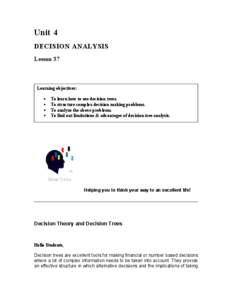 Unit 4 DECISION ANALYSIS Lesson 37 Learning objectives: •