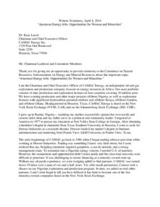 Written Testimony, April 8, 2014 “American Energy Jobs: Opportunities for Women and Minorities” Dr. Kase Lawal Chairman and Chief Executive Officer CAMAC Energy Inc.