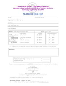 2014 Annual Event – TABEMASHO: Matsuri Japanese Cultural and Community Center of Northern California Saturday, September 20, 2014 AD/GREETING ORDER FORM Name: