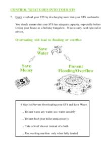 CONTROL WHAT GOES INTO YOUR STS 7. Don’t overload your STS by discharging more than your STS can handle. You should ensure that your STS has adequate capacity, especially before letting your house as a holiday bungalow