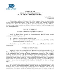 MINUTES OF THE BOARD OF DIRECTORS MEETING OF THE TURLOCK IRRIGATION DISTRICT Turlock, California 13 May 2014 The meeting of the Board of Directors of the Turlock Irrigation District was called to order