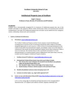 Fordham University School of LawIntellectual Property Law at Fordham Hugh C. Hansen Professor of Law, Director, IP Conference and IP Institute