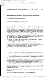 Towards a strategy for knowledge management Rolf Blumentritt; Ron Johnston Technology Analysis & Strategic Management; Sep 1999; 11, 3; ABI/INFORM Global pgReproduced with permission of the copyright owner. Furthe