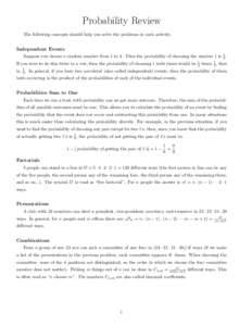 Probability Review The following concepts should help you solve the problems in each activity. Independent Events Suppose you choose a random number from 1 to 3. Then the probability of choosing the number 1 is 31 . If y
