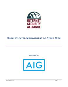 SOPHISTICATED MANAGEMENT OF CYBER RISK  SPONSORED BY: www.isalliance.org