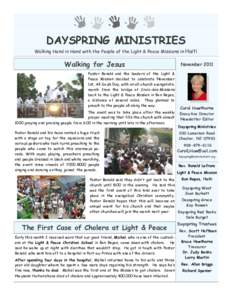 DAYSPRING MINISTRIES Walking Hand in Hand with the People of the Light & Peace Missions in Haiti Walking for Jesus Pastor Ronald and the leaders of the Light & Peace Mission decided to celebrate November