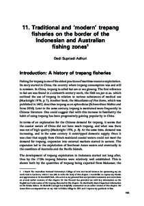 11. Traditional and ‘modern’ trepang fisheries on the border of the Indonesian and Australian fishing zones1 Dedi Supriadi Adhuri