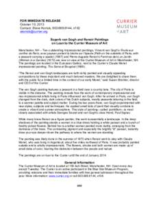 FOR IMMEDIATE RELEASE October 10, 2013 Contact: Steve Konick, [removed], x102 [removed] Superb van Gogh and Renoir Paintings on Loan to the Currier Museum of Art