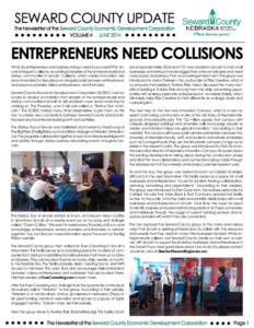 SEWARD COUNTY UPDATE  The Newsletter of the Seward County Economic Development Corporation VOLUME 4 JUNE[removed]ENTREPRENEURS NEED COLLISIONS