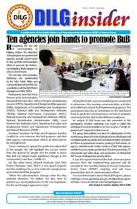 VOL.4 - NO.19 - MayA publication of the Public Affairs and Communication Service on DILG LG Sector News Ten agencies join hands to promote BuB