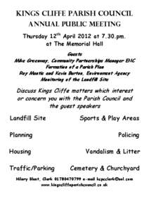 KINGS CLIFFE PARISH COUNCIL ANNUAL PUBLIC MEETING Thursday 12th April 2012 at 7.30.pm. at The Memorial Hall Guests Mike Greenway, Community Partnerships Manager ENC