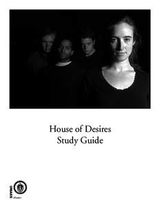 House of Desires Study Guide UMASS  theater