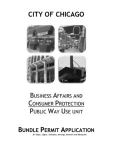 CITY OF CHICAGO  BUSINESS AFFAIRS AND CONSUMER PROTECTION PUBLIC WAY USE UNIT BUNDLE PERMIT APPLICATION