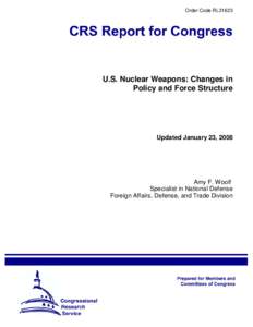 U.S. Nuclear Weapons: Changes in Policy and Force Structure