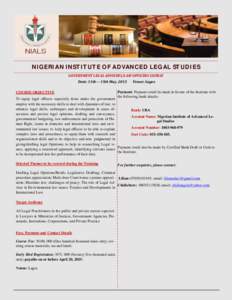 NIGERIAN INSTITUTE OF ADVANCED LEGAL STUDIES GOVERNMENT	LEGAL	ADVISERS/LAW	OFFICERS	COURSE	 Date:	11th—	15th	May,	2015 COURSE OBJECTIVE  Venue:	Lagos