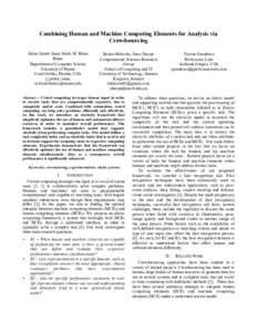 Combining Human and Machine Computing Elements for Analysis via Crowdsourcing Julian Jarrett, Iman Saleh, M. Brian Blake Department of Computer Science University of Miami