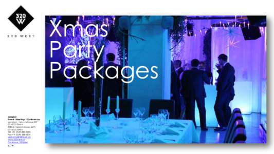 Xmas Party Packages 320WEST Events I Meetings I Conferences Location: Heinrichstrasse 237