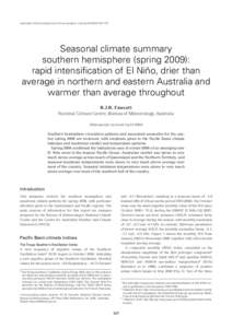 Australian Meteorological and Oceanographic Journal[removed]137  Seasonal climate summary southern hemisphere (spring 2009): rapid intensification of El Niño, drier than average in northern and eastern Australia a