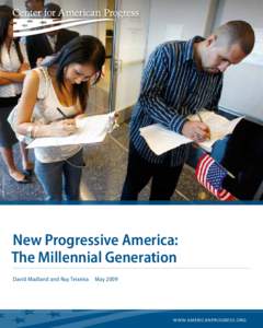 AP Photo/Isaac Brekken  New Progressive America: The Millennial Generation David Madland and Ruy Teixeira  May 2009