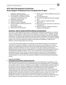 OPWDD: Putting People First  NYS Talent Development Consortium Direct Support Professional Core Competencies Project Introduction- Need for Change 1. Improve Quality of Supports Delivered