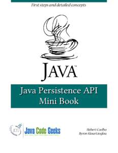 First steps and detailed concepts  Java Persistence API Mini Book Hebert Coelho Byron Kiourtzoglou