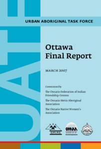 Urban Aboriginal task force  Ottawa Final Report march 2007