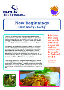 New Beginnings Case Study - Cathy Over the next few weeks Cathy continued to attend the community sessions and really enjoyed cooking and baking various dishes. In one session when the project worker discussed other oppo