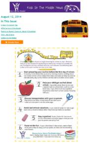 August 12, 2014 In This Issue: 6 Back-To-School Tips KITM Service of the Month Parent to Parent: Come on, Move It Grandma! Swirl, Sip & Savor