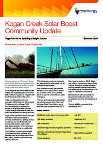 Kogan Creek Solar Boost Community Update Together we’re building a bright future Summer 2011