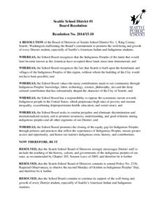 Seattle School District #1 Board Resolution Resolution No[removed]A RESOLUTION of the Board of Directors of Seattle School District No. 1, King County, Seattle, Washington reaffirming the Board’s commitment to prom