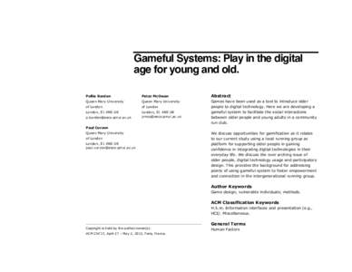 Gameful Systems: Play in the digital age for young and old. Pollie Barden Peter McOwan