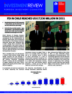 www.foreigninvestment.cl - April[removed]FDI IN CHILE REACHES US$17,536 MILLION IN 2011 •	  •
