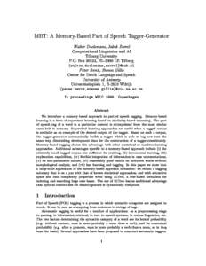 MBT: A Memory-Based Part of Speech Tagger-Generator Walter Daelemans, Jakub Zavrel Computational Linguistics and AI Tilburg University P.O. Box 90153, NL-5000 LE Tilburg