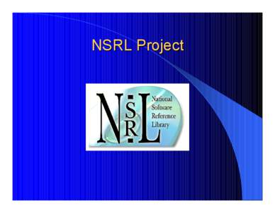 NSRL Project  Outline z NSRL  Description