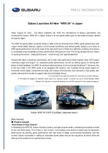 Subaru Launches All-New “WRX S4” in Japan  Tokyo, August 25, [removed]Fuji Heavy Industries Ltd. (FHI), the manufacturer of Subaru automobiles, has introduced the Subaru “WRX S4” in Japan. Subaru’s all-new sports