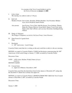 At a meeting of the Town Council holden in and for the Town of Glocester on January 3, 2008 I. Call to Order The meeting was called to order at 7:30 p.m.