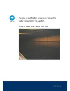 Review of biofiltration processes relevant to water reclamation via aquifers D. Page, S. Wakelin, J. van Leeuwen, and P. Dillon Copyright and Disclaimer © 2006 CSIRO To the extent permitted by law, all rights are reser