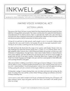 inkwell the evergreen state college writing center reprinted from inkwell volume 2 • evergreen.edu/writingcenter/inkwell inking voice: a radical act victoria larkin